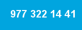977 322 14 41